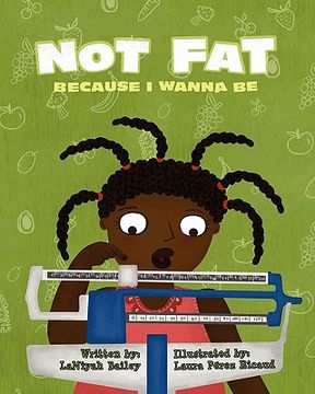 portada not fat because i wanna be (en Inglés)
