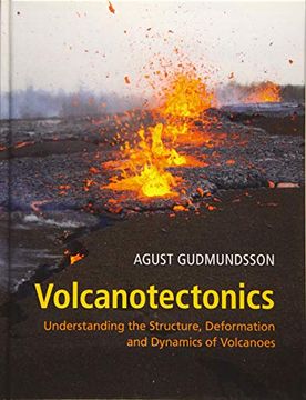 portada Volcanotectonics: Understanding the Structure, Deformation and Dynamics of Volcanoes (in English)