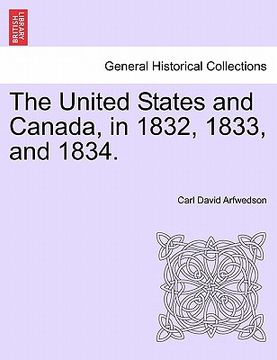 portada the united states and canada, in 1832, 1833, and 1834. (in English)