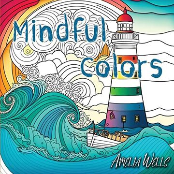 portada Mindful Colors: An Adult Coloring Book Relieving Stress and Anxiety (Color Wells) (in English)