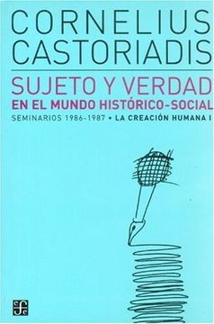 portada Sujeto y Verdad en el Mundo Histórico-Social. Seminarios 1986-1987. La Creación Humana i (in Spanish)