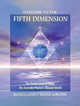 portada Welcome to the Fifth Dimension: The Quintessence of Being, the Ascended Masters' Ultimate Secret (en Inglés)