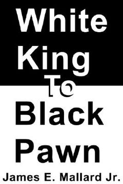 portada white king to black pawn (en Inglés)