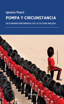 portada Pompa y Circunstancia: Diccionario Sentimental de la Cultura Inglesa