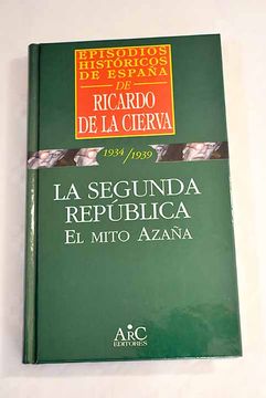 portada La Segunda Republica el Mito Azaña (1936-1939)