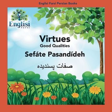 portada Englisi Farsi Persian Books Virtues Sefáte Pasandídeh: In Persian, English & Finglisi: Virtues Sefáte Pasandídeh: (en Inglés)