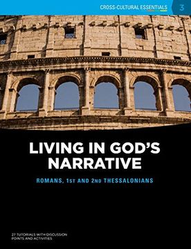 portada Living in God'S Narrative: Romans, 1st and 2nd Thessalonians (3) (Cross-Cultural Essentials) (in English)