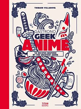 portada Gastronogeek Anime Cookbook (in English)