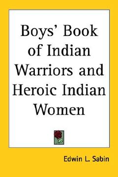 portada boys' book of indian warriors and heroic indian women (en Inglés)