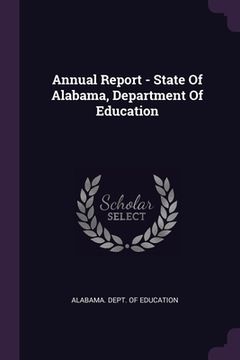 portada Annual Report - State Of Alabama, Department Of Education (en Inglés)