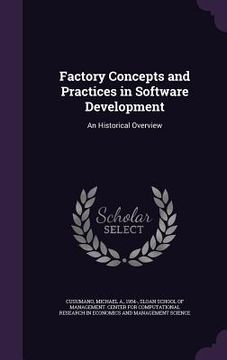 portada Factory Concepts and Practices in Software Development: An Historical Overview