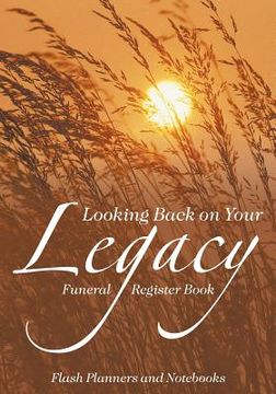 portada Looking Back on Your Legacy: Funeral Register Book (en Inglés)