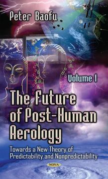 portada The Future of Post-Human Aerology: Towards a new Theory of Predictability and Nonpredictability