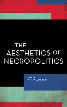 portada The Aesthetics of Necropolitics (Experiments (en Inglés)