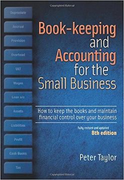portada book-keeping & accounting for the small business: how to keep the books and maintain financial control over your business. peter taylor (en Inglés)