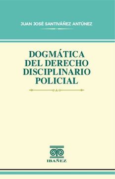 portada DOGMATICA DEL DERECHO DISCIPLINARIO POLICIAL