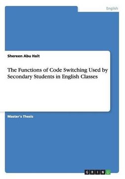portada The Functions of Code Switching Used by Secondary Students in English Classes