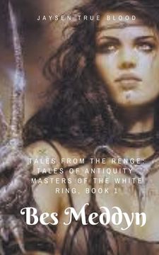 portada Tales From The Renge: Masters Of The White Ring, Book 1: Bes Meddyn (in English)
