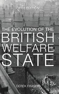 portada The Evolution of the British Welfare State: A History of Social Policy since the Industrial Revolution