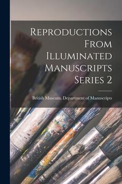 portada Reproductions From Illuminated Manuscripts Series 2 (en Inglés)