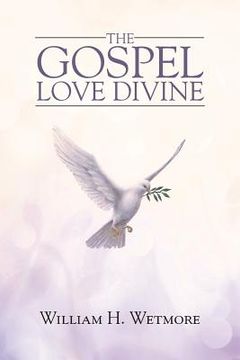 portada The Gospel: Love Divine (en Inglés)