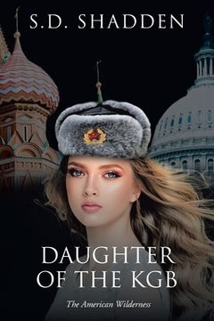 portada Daughter of the KGB: The American Wilderness (en Inglés)