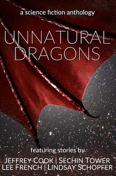 portada Unnatural Dragons: A Science Fiction Anthology (in English)