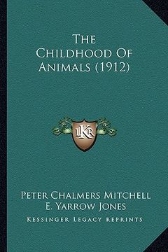 portada the childhood of animals (1912) (in English)