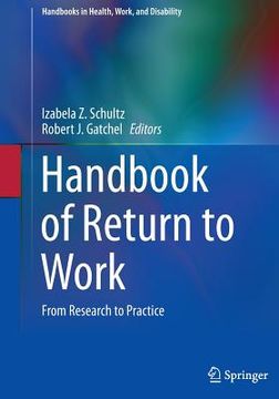 portada Handbook of Return to Work: From Research to Practice: 1 (Handbooks in Health, Work, and Disability) (in English)
