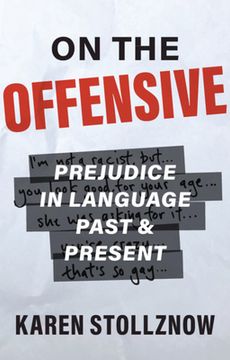 portada On the Offensive: Prejudice in Language Past and Present (en Inglés)