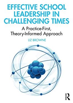 portada Effective School Leadership in Challenging Times: A Practice-First, Theory-Informed Approach (en Inglés)