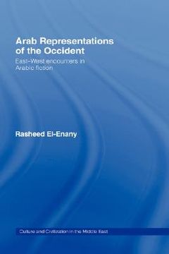 portada arab representation of occident: east--west encounters in arabic fiction (en Inglés)