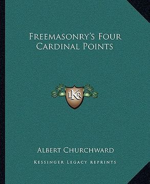 portada freemasonry's four cardinal points (en Inglés)