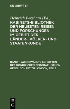 portada Ausgewählte Schriften der Königlichen Geographischen Gesellschaft zu London, Teil 1 (in German)
