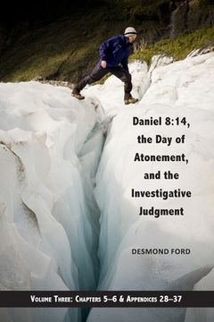 portada Daniel 8: 14, the Day of Atonement, and the Investigative Judgment, volume 3 (en Inglés)