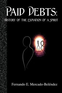 portada paid debts: history of the expiation of a spirit