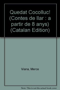 portada Quedat Cocolluc! (Contes de llar : a partir de 8 anys) (Catalan Edition)
