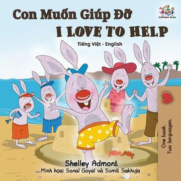 portada I Love to Help: Vietnamese English Bilingual Edition (en Vietnamita)