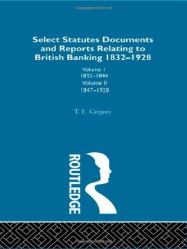 portada Select Statutes, Documents and Reports Relating to British Banking, 1832-1928