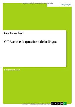 portada G.I. Ascoli E La Questione Della Lingua (Italian Edition)
