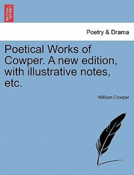 portada poetical works of cowper. a new edition, with illustrative notes, etc.