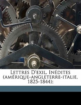portada Lettres d'Exil, Inédites (Amérique-Angleterre-Italie, 1825-1844); (en Francés)