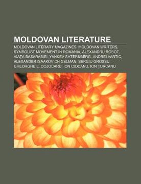 portada moldovan literature: moldovan literary magazines, moldovan writers, symbolist movement in romania, alexandru robot, via a basarabiei