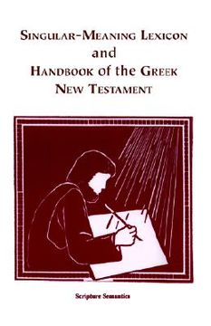 portada Singular-Meaning Lexicon and Handbook of the Greek New Testament (en Inglés)