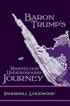 portada Baron Trump'S Marvelous Underground Journey [Idioma Inglés] 
