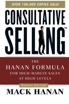portada Consultative Selling: The Hanan Formula for High-Margin Sales at High Levels (en Inglés)