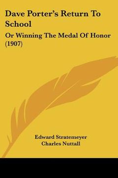 portada dave porter's return to school: or winning the medal of honor (1907) (en Inglés)