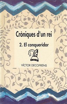 portada Croniques D'un Rei: 2 el Conqueridor