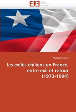 portada Les Exiles Chiliens En France, Entre Exil Et Retour (1973-1994)