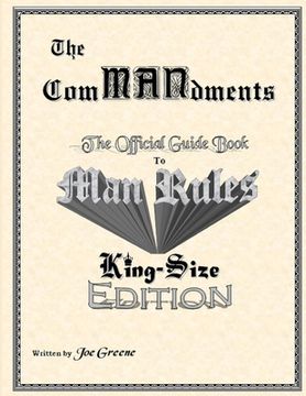 portada The ComMANdments; The Official Guide Book to Man Rules, King-Size Edition (en Inglés)